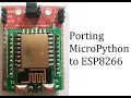 MicroPython tutorial MicroPython ESP8266 Porting MicroPython to ESP module MicroPython