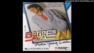 bagoes aa ada yang lain composer bagoes aa 1986 cdq 