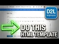 D2L Brightspace - Love HTML Templates but want to make your own template from them