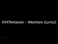 Download Lagu XXXTentacion - Attention (Lyrics)