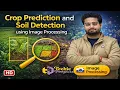 Soil Detection using Image Processing Crop Prediction using Machine Learning