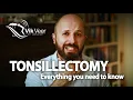 Watch this BEFORE a Tonsillectomy operation