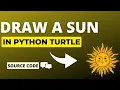 Draw a sun using Python turtle How to draw a sun in Python program