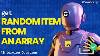 Get a random item from a JavaScript array - JavaScript Interview Questions for Freshers
