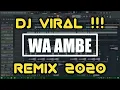 Download Lagu DJ VIRAL !!! JOGET WA AMBE REMIX 2020 | irsal palevi
