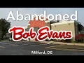 Abandoned Bob Evan s Restaurant - Milford DE