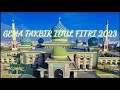 Download Lagu GEMA TAKBIR IDUL FITRI 2023 / NON STOP / FULL BEDUG