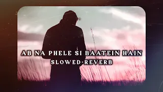 ab na pehle si baatein hai tu jo na kaha aaya nazar wo fir se hal na tumsa hai mohit chauhan