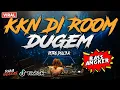 Download Lagu BASS ANGKERR !! KKN DI ROOM DUGEM ( DJ JEDAG JEDUG CAMPURAN REMIX TERBARU 2022 )