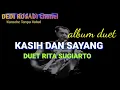 KASIH DAN SAYANG RITA SUGIARTO DUET ROMA Karaoke Tanpa Vokal@DEDIROSADI