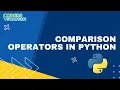 Mastering Comparison Operators in Python - Python Programming Tutorials