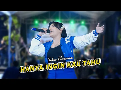 Download MP3 HANYA INGIN KAU TAHU - ICHA KISWARA - OM SAVANA SAKJOSE