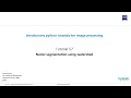 Tutorial 57 - Nuclei cell segmentation in python using watershed