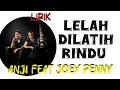 Anji Feat Joey Penny - Lelah Dilatih Rindu (LDR) lirik #laguhits #anjimanji #liriklagu