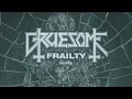 Download Lagu GRUESOME - Frailty (Official Audio)