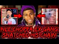 NLE CHOPPA'S EX GANG \
