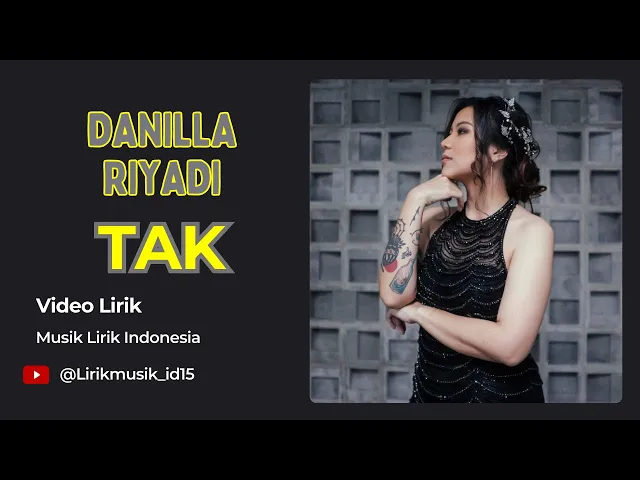 Download MP3 Danilla Riyadi -  TAK // Video Lirik // Lirik Video // Lirik Lagu
