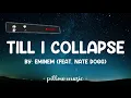 Till I Collapse - Eminem (Feat. Nate Dogg) (Lyrics) 🎵