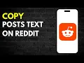 How to Copy the text of a Post on Reddit