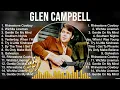 Download Lagu Glen Campbell Greatest Hits ~ The Best Of Glen Campbell ~ Top 10 Pop Artists of All Time