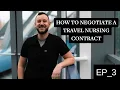 How I negotiate a travel nursing contract