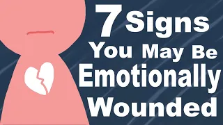 7 signs youre emotionally wounded