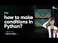 How to make conditions in Python Tekie Byte