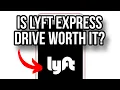 NEW IS LYFT EXPRESS DRIVE WORTH IT