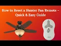 How to Reset a Hunter Fan Remote - Quick Easy Guide