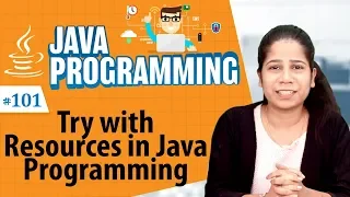 Try with Resources in Java - Exception Handling in Java Programming Language