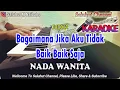 Download Lagu BAGAIMANA JIKA AKU TIDAK BAIK BAIK SAJA ll KARAOKE ll JUDIKA SIHOTANG ll NADA WANITA E=DO