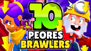 ¿SUS BUFFIES YA NO SIRVEN? 😲 10 PEORES BRAWLERS de BRAWL STARS
