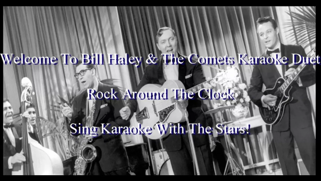 Bill Haley & The Comets Rock Around The Clock Karaoke Duet Bill Haley & The Comets Rock Around The Clock Karaoke Duet