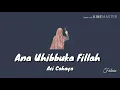 Download Lagu Ana Uhibbuka Fillah - Aci Cahaya (ซับไทย)