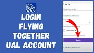 United Airlines Login How to Sign in to Flying Together UAL Account 2026 EASY