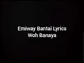Emiway Bantai Woh Banaya Lyrics 