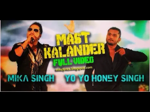 Download MP3 Mast kalandar |Mika singh|YoYo Honey singh| Full song