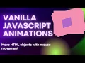 Animate html objects with cursor movement in Vanilla JS HTML Animation JS Animation Motions