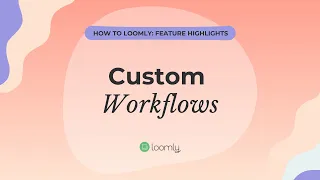 Custom workflows