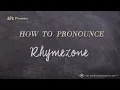How to Pronounce Rhymezone Real Life Examples