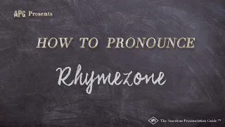 How to Pronounce Rhymezone Real Life Examples