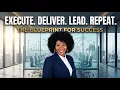 EXECUTE DELIVER LEAD REPEAT