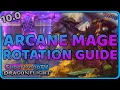 10 0 Dragonflight Arcane Mage Rotation Commentary Guide