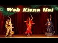 Woh Kisna Hai - Kahani Dance Group