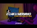 Lagu DJ BREAKBEAT AKU MERIANG X CUKI CUKI X MELODY VIRAL || TERBARU FYP TIKTOK 2023