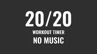 Interval Timer 20 seconds 20 Second Rest Workout Timer No Music