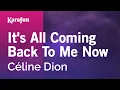 Lagu It's All Coming Back to Me Now - Céline Dion | Karaoke Version | KaraFun