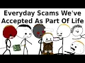 Lagu Everyday Scams We've Accepted As Part Of Life
