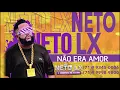 Download Lagu NETO LX - NÃO ERA AMOR