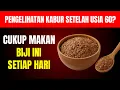 Download Lagu 3 Biji Ajaib untuk Mata Sehat di Usia 75+ | Cegah Kebutaan dengan Makanan Alami